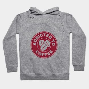 Addicted To Coffee Hoodie